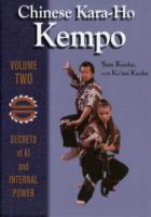 Chinese Kara-Ho Kempo : Secrets of Ki and Internal Power 〈2〉