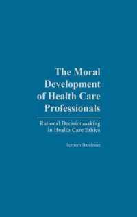 The Moral Development of Health Professionals : Rational Decisionmaking in Health Care Ethics