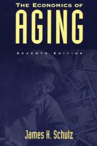 加齢の経済学（第７版）<br>The Economics of Aging, 7th Edition （7TH）