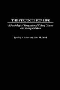 The Struggle for Life : A Psychological Perspective of Kidney Disease and Transplantation (Praeger Series in Health Psychology)
