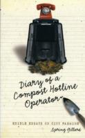 Diary of a Compost Hotline Operator : Edible Essays on City Farming