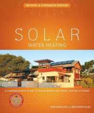 Solar Water Heating--revised & Expanded Edition : A Comprehensive Guide to Solar Water and Space Heating Systems (Mother Earth News Wiser Living Serie （Revised an）