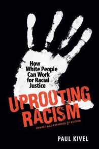 Uprooting Racism : How White People Can Work for Racial Justice （3 EXP REV）