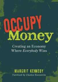 Occupy Money : Creating an Economy Where Everybody Wins
