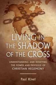 Living in the Shadow of the Cross : Understanding and Resisting the Power and Privilege of Christian Hegemony