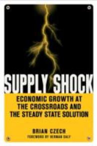 Supply Shock : Economic Growth at the Crossroads and the Steady State Solution