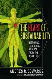 The Heart of Sustainability : Restoring Ecological Balance from the inside Out