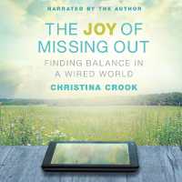 『スマホをやめたら生まれ変わった』(原書)<br>The Joy of Missing Out : Finding Balance in a Wired World