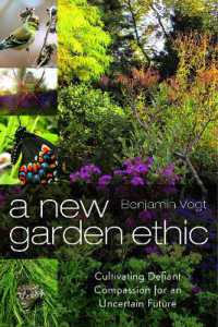 A New Garden Ethic : Cultivating Defiant Compassion for an Uncertain Future