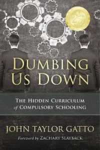 Dumbing Us Down - 25th Anniversary Hardback Edition : The Hidden Curriculum of Compulsory Schooling - 25th Anniversary Edition