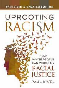 Uprooting Racism - 4th Edition : How White People Can Work for Racial Justice （4TH）