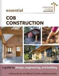 Essential Cob Construction : A Guide to Design, Engineering, and Building (Sustainable Building Essentials Series)