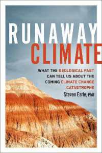 Runaway Climate : What the Geological Past Can Tell Us about the Coming Climate Change Catastrophe