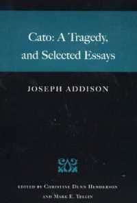 Cato : A Tragedy, & Selected Essays