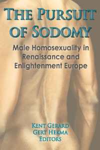 The Pursuit of Sodomy : Male Homosexuality in Renaissance and Enlightenment Europe