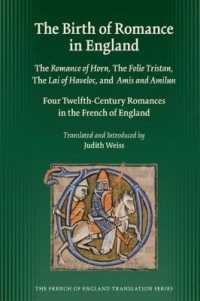 The Birth of Romance in England : The Romance of Horn, the Folie Tristan, the Lai of Haveloc and Amis and Amilun (Medieval and Renaissance Texts and S