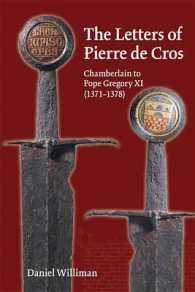 The Letters of Pierre De Cros, Chamberlain to Pope Gregory XI 1371-1378 (Medieval and Renaissance Tests and Studies) （HAR/CDR）