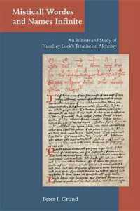 Misticall Wordes and Names Infinite : An Edition and Study of Humfrey Lock's Treatise on Alchemy (Medieval and Renaissance Texts and Studies)