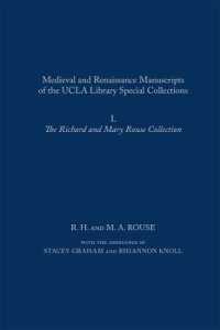 Medieval and Renaissance Manuscripts of the Ucla Library Special Collections: I. the Richard and Mary Rouse Collection -- Hardback