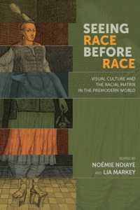 Seeing Race before Race - Visual Culture and the Racial Matrix in the Premodern World