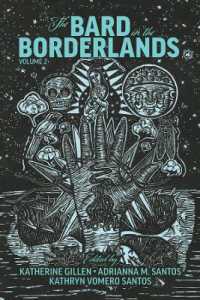The Bard in the Borderlands : An Anthology of Shakespeare Appropriations en La Frontera, Volume 2