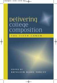 Delivering College Composition : The Fifth Canon