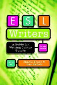 ESL Writers, Second Edition : A Guide for Writing Center Tutors （2ND）