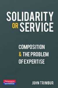 Solidarity or Service : Composition and the Problem of Expertise
