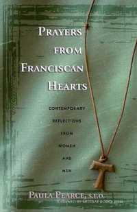 Prayers from Franciscan Hearts : Contemporary Reflections from Women and Men