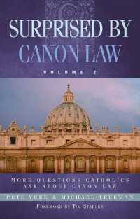 Surprised by Canon Law : More Questions Catholics Ask about Canon Law 〈2〉