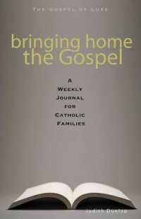 Bringing Home the Gospel : A Weekly Journal for Catholic Parents