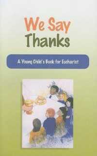 We Say Thanks : A Young Child's Book for Eucharist