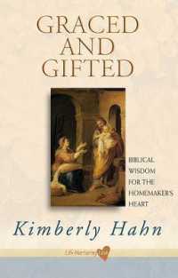 Graced and Gifted : Biblical Wisdom for the Homemaker's Heart
