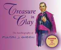 Treasure in Clay (9-Volume Set) : The Autobiography of Fulton J. Sheen