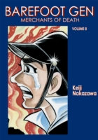中沢啓治「はだしのゲン」（英訳）Vol. 8<br>Barefoot Gen Vol. 8 : Merchants of Death