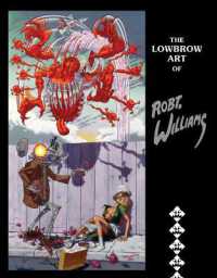 Lowbrow Art of Robert Williams (New Hardcover Edition) -- Hardback
