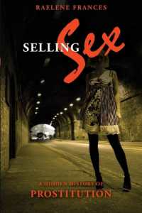 Selling Sex : A Hidden History of Prostitution