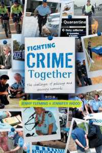 Fighting Crime Together: : The Challenges of Policing & Security Networks