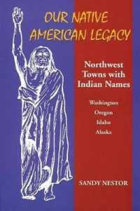 Our Native American Legacy : Northwest Towns with Indian Names