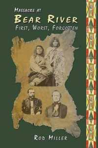 Massacre at Bear River : First, Worst, Forgotten