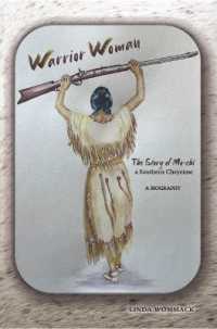 Warrior Woman : The Story of Mo-CHI a Southern Cheyenne