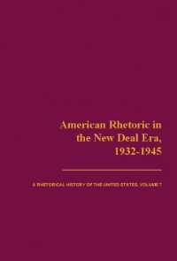 American Rhetoric in the New Deal Era, 1932-1945 : A Rhetorical History of the United States, Volume VII (Rhetorical History of the United States)