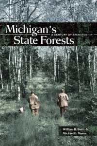 Michigan's State Forests : A Century of Stewardship (Dave Dempsey Environmental Studies)