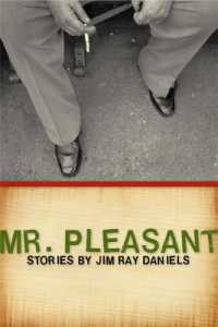 Mr. Pleasant : Stories by Jim Ray Daniels