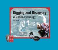 Digging and Discovery : Wisconsin Archaeology (The New Badger History) （2ND）
