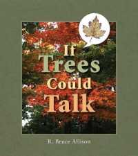 If Trees Could Talk : Stories about Wisconsin Trees （1ST）