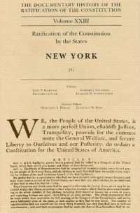 Documentary History of the Ratification of the Constitution, Volume 23 : Ratification of the Constitution by the States: New York, No. 5 Volume 23 (Ratification of the Constitution)
