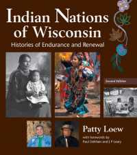 Indian Nations of Wisconsin : Histories of Endurance and Renewal, 2 Edition （2ND）