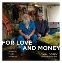 For Love and Money : Portraits of Wisconsin Family Business