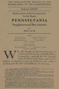 The Documentary History of the Ratification of the Constitution, Volume 34 : Ratification of the Constitution by the States Pennsylvania Supplemental Documents, No. 3 Volume 34 (Ratification of the Constitution)